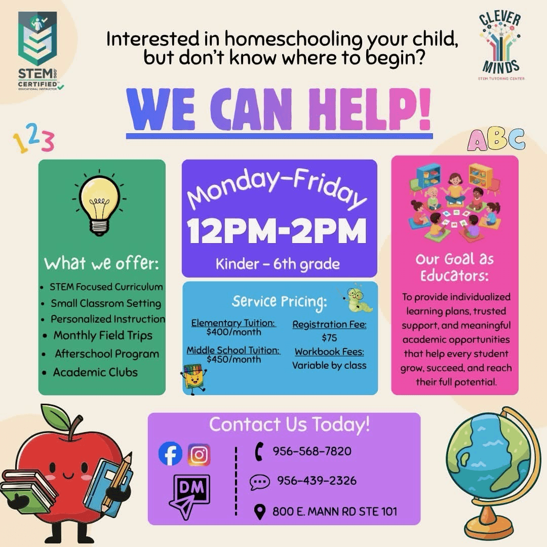 We Can Help homeschool flyer: interested in homeschooling your child? Classes run Monday through Friday, 12 PM to 2 PM, for kinder through 6th grade. What we offer: STEM-focused curriculum, small classroom setting, personalized instruction, monthly field trips, afterschool program, and academic clubs. Service pricing: elementary tuition $400 per month, middle school tuition $450 per month, $75 registration fee, and workbook fees vary by class.